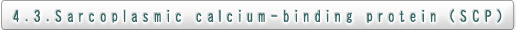 4.3. Sarcoplasmic calcium-binding proteiniSCPj